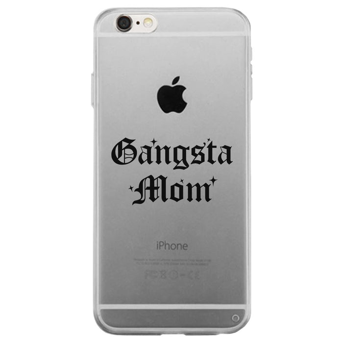 Gangsta Mom Clear Phone Case Mother's Day Gift Clear Phone Cover