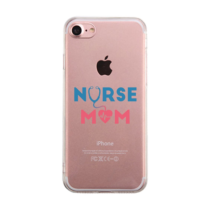 Nurse Mom Clear Phone Cover Mother's Day Gift Phone Case For Nurses
