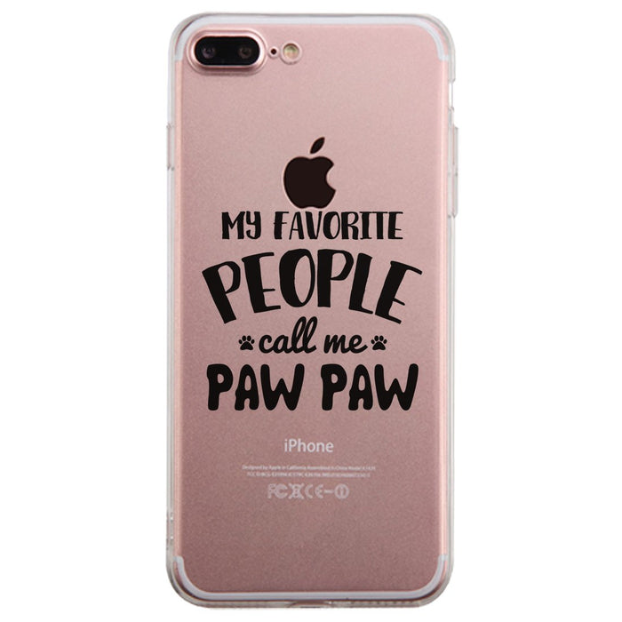 Favorite People Paw Paw Clear Case Enjoyable Happy Friendly Gift