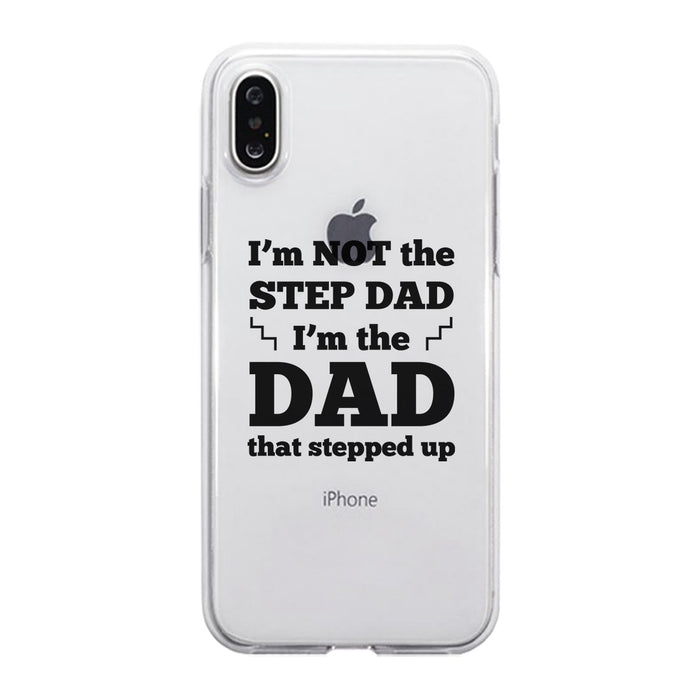 Step Dad Stepped Up Clear Case Caring Supportive Cute Gift For Dad