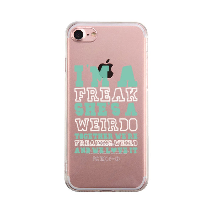 I Am A Freak BFF Phone Case Cute Clear Phonecase