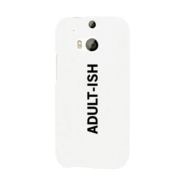 Adult-ish White Funny Quote Cute Phone Cases For Apple, Samsung Galaxy, LG, HTC