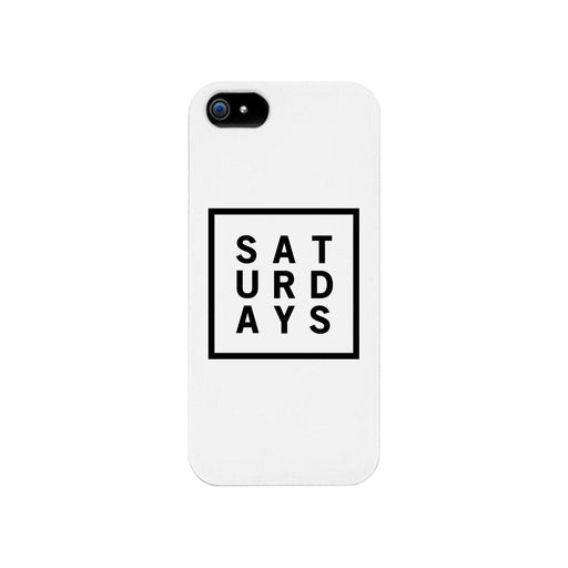 Saturday White Phone Cases For Apple, Samsung Galaxy, LG, HTC Gift Ideas