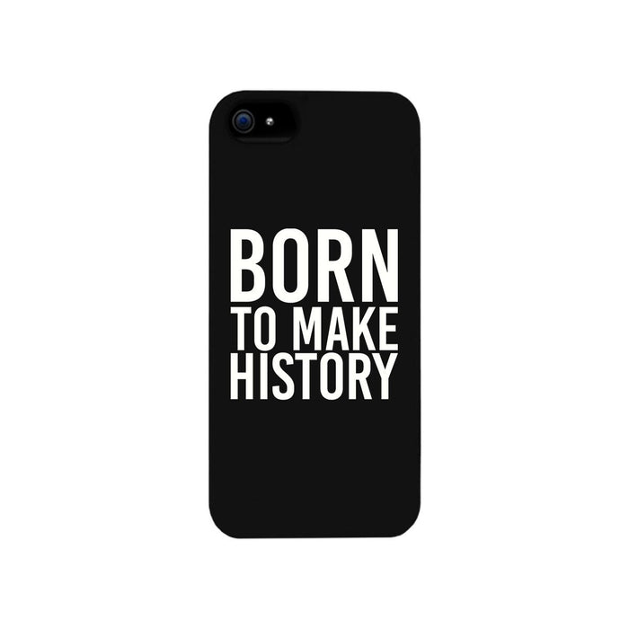 Born To Make Black Inspirational Quote Phone Cases For Apple, Samsung Galaxy