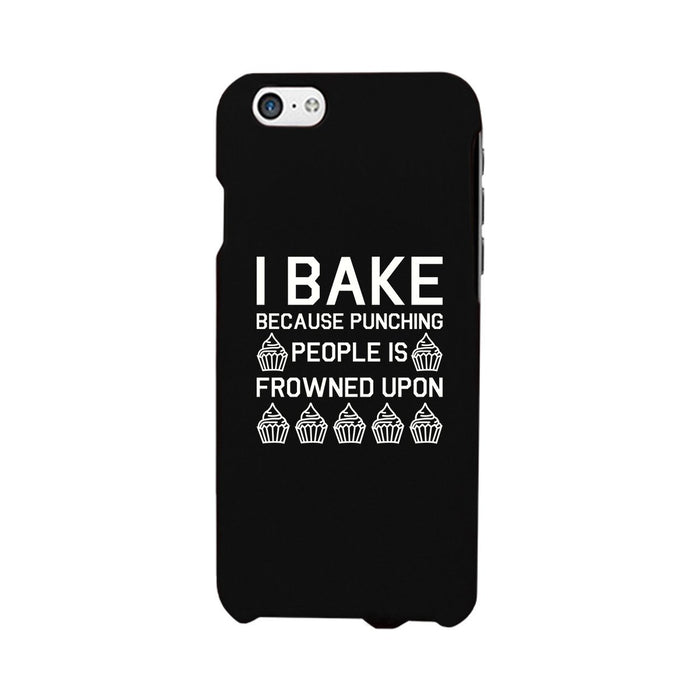 I Bake Because Black Backing Cute Phone Cases For Apple, Samsung Galaxy, LG, HTC