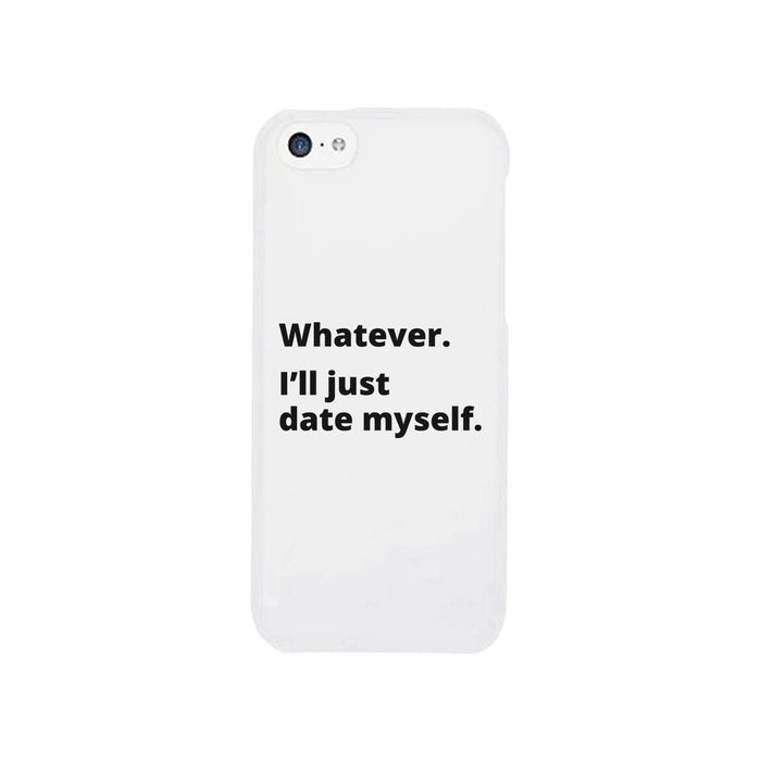 Date Myself Black Phone Case Humorous Quote Funny Gift