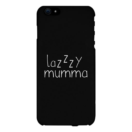Lazzzy Mumma Black Phone Case Funny Design Gifts For Lazy Moms
