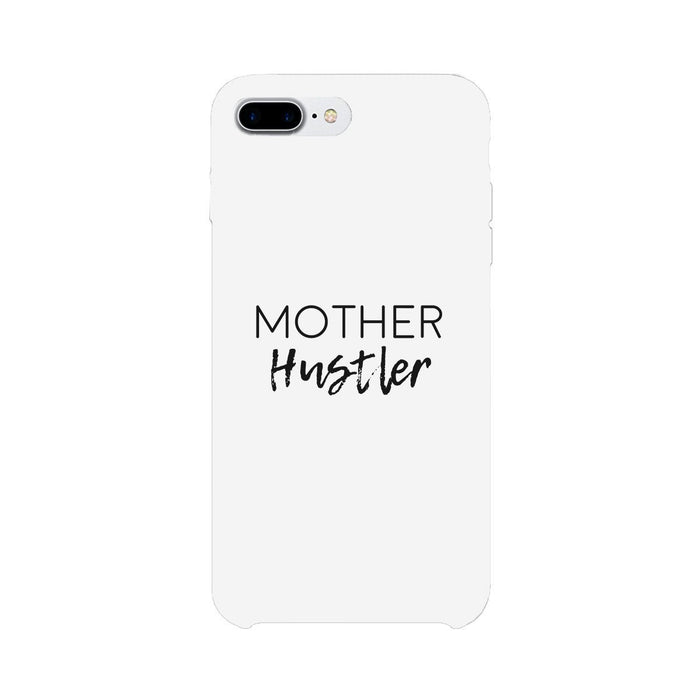 Mother Hustler White Phone Case Simple Design Rubberized Grip