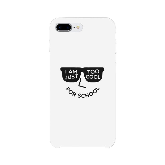 Too Cool For School White Phone Case