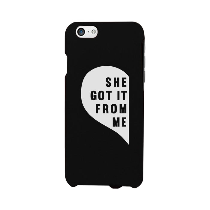 She Got It From Me Black Phone Case