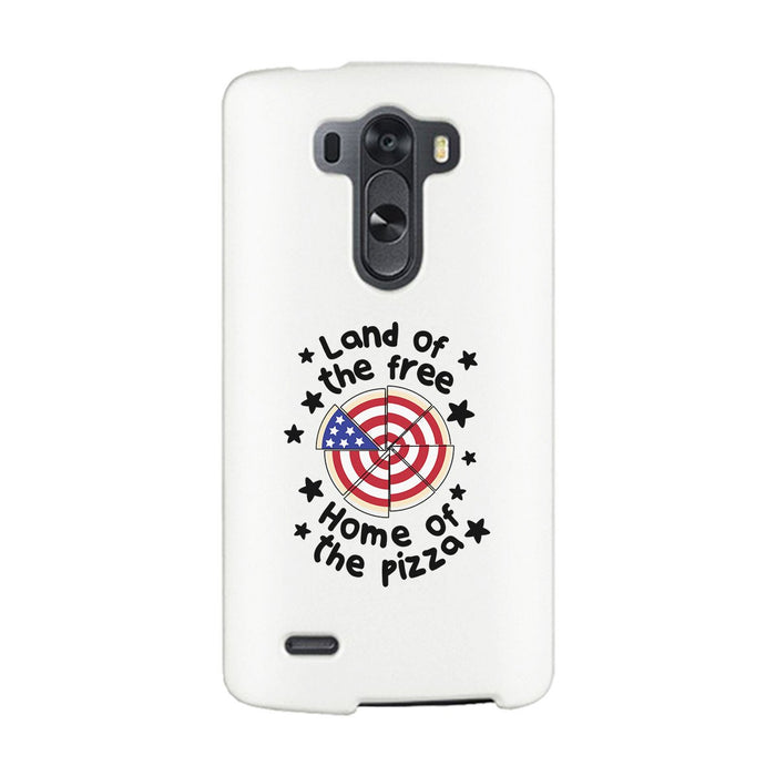 Land Of The Free Home Of The Pizza White Phone Case