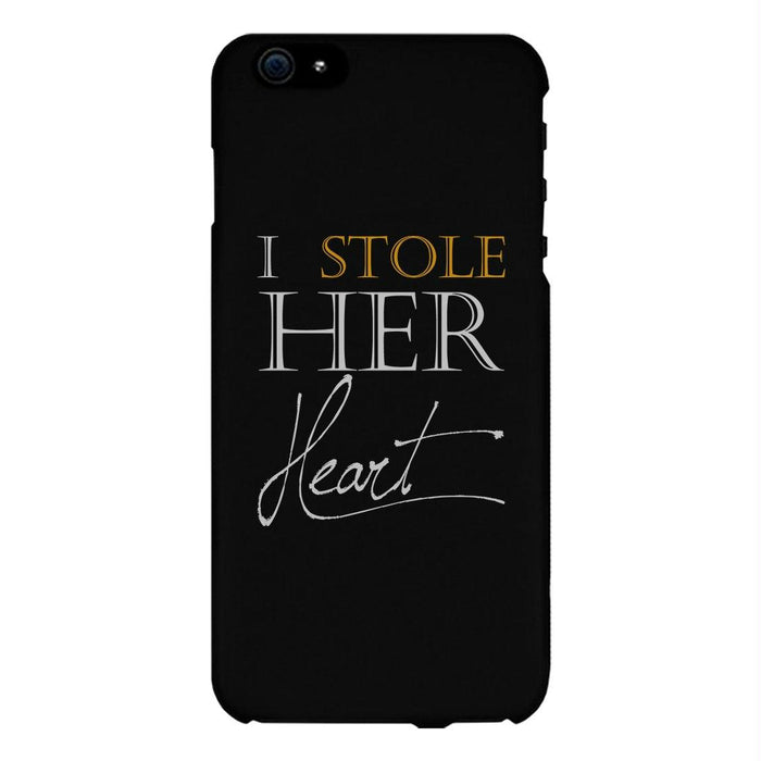 Stole Her Heart-LEFT Phone Case Couples Engagement Gifts For Him