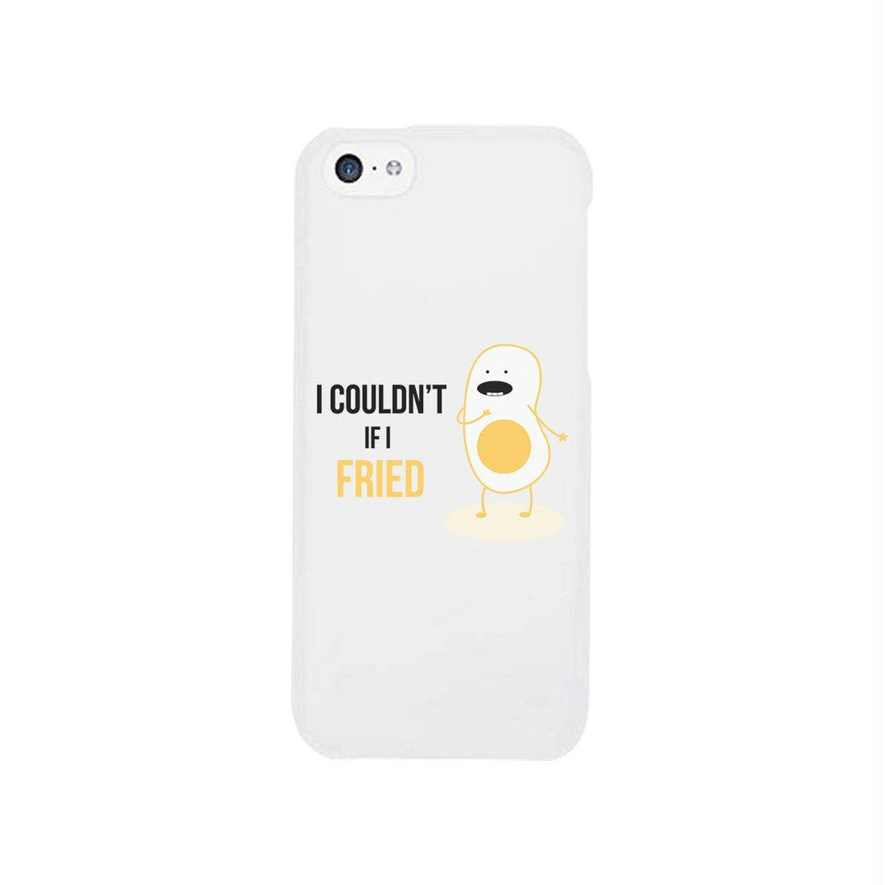 Egg If Fried-RIGHT Phone Case Cute Couple Gift Phone Covers For Him