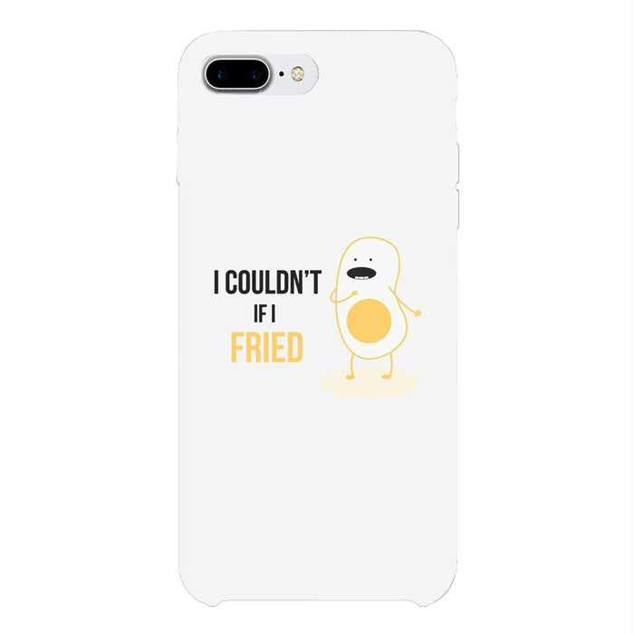 Egg If Fried-RIGHT Phone Case Cute Couple Gift Phone Covers For Him