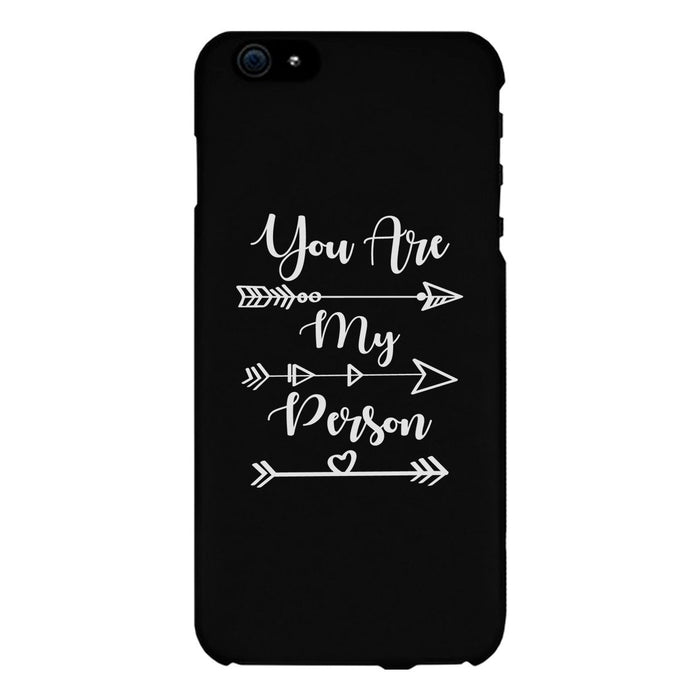 You Are My Person - Black Phone Case