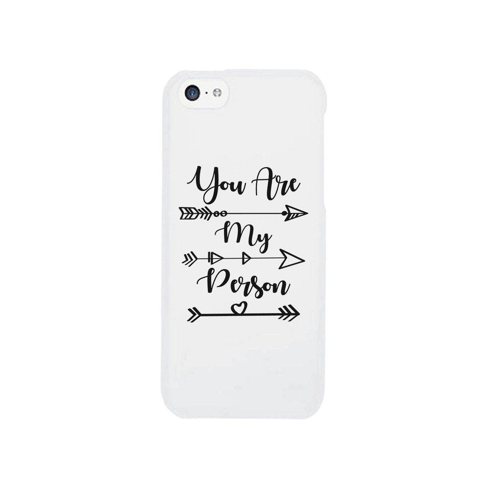 You Are My Person - White Phone Case
