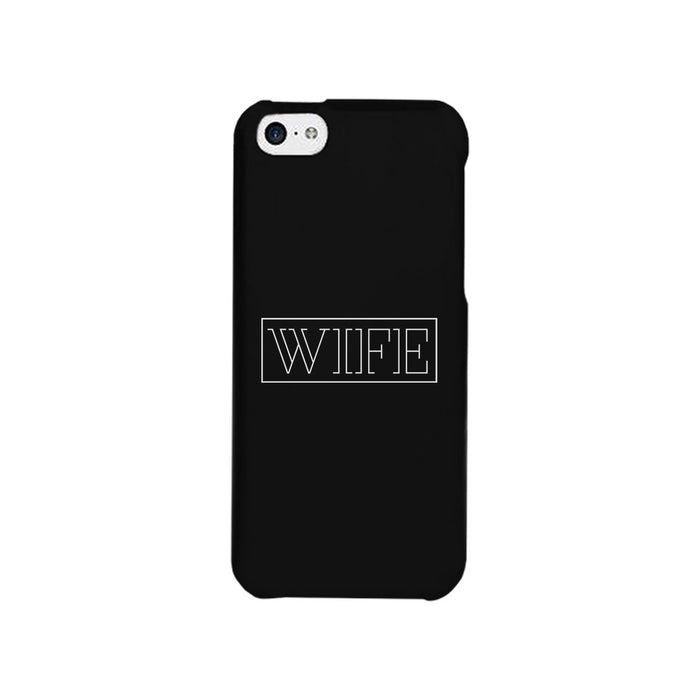 Wife-Right Black Phone Case