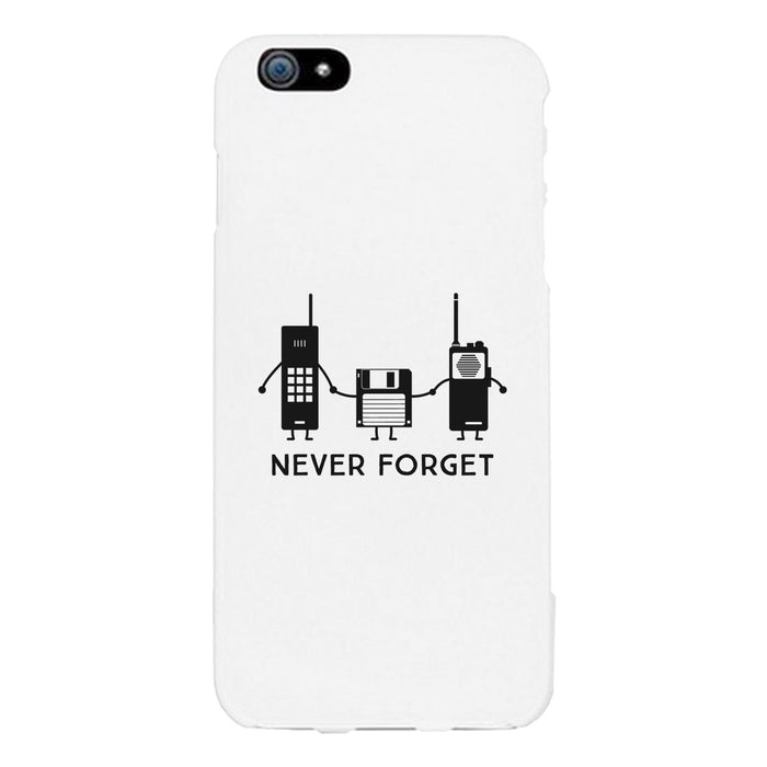 Never Forget White Phone Case