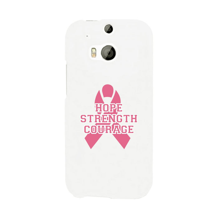 Hope Strength Courage White Phone Case