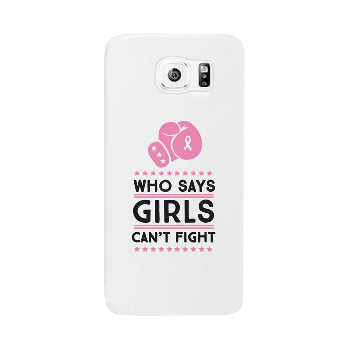 Who Says Girls Can't Fight White Phone Case