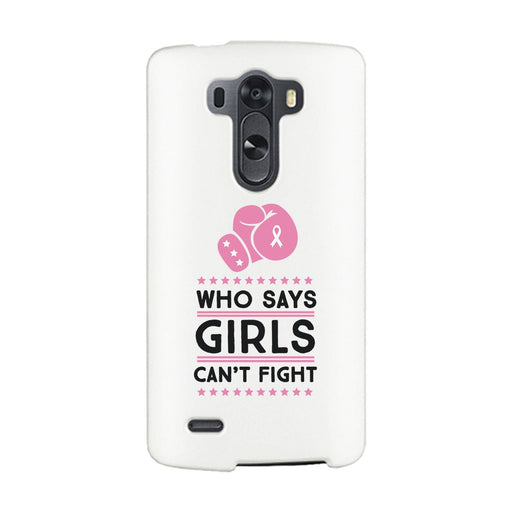 Who Says Girls Can't Fight White Phone Case