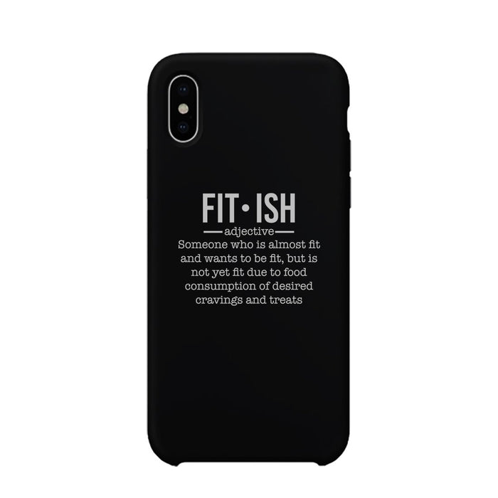 Fit-ish Phone Case Funny Workout Gift Phone Case
