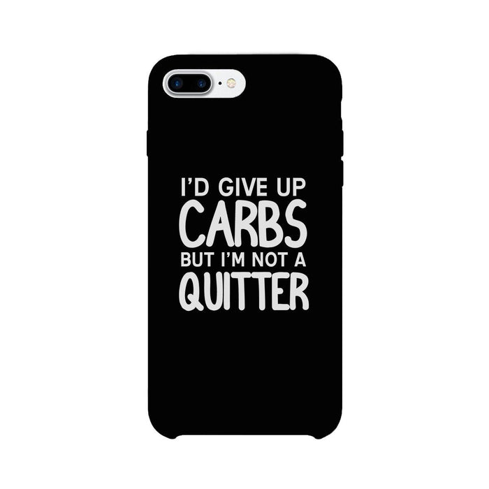 Carbs Quitter Phone Case Funny Workout Gift Phone Cover