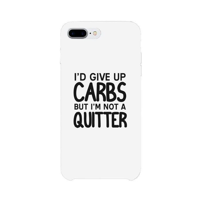Carbs Quitter Phone Case Funny Workout Gift Phone Cover