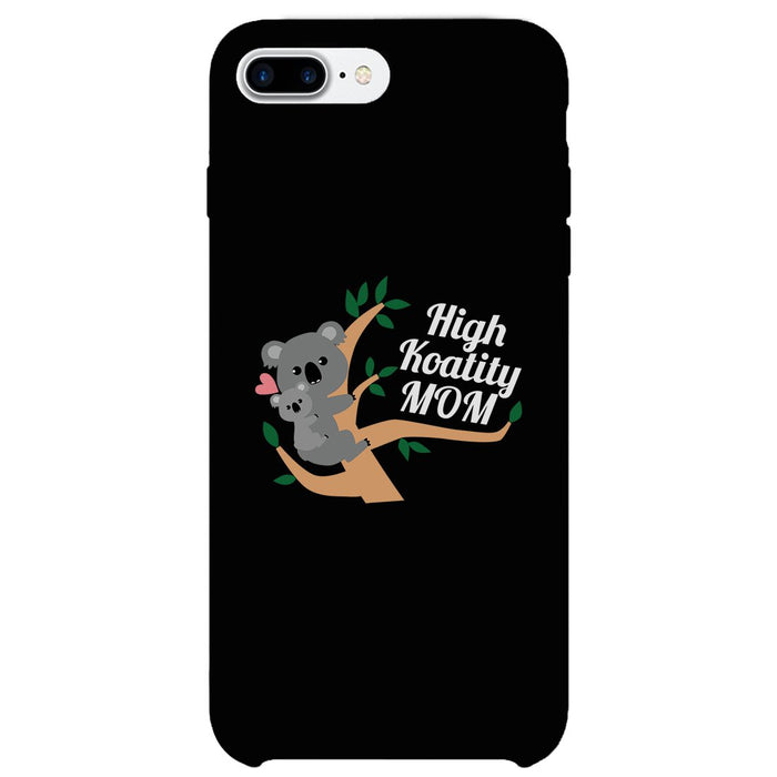 High Koality Mom Phone Case Funny Mothers Day Gift Phone Cover