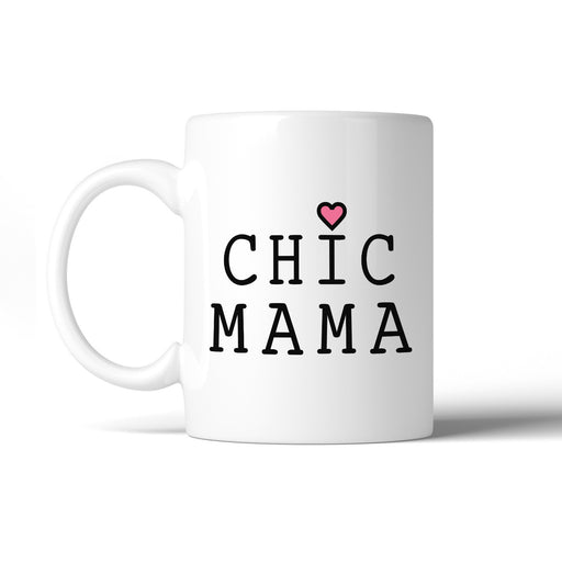 Chic Mama Cute Graphic Coffee Mug Unique Mothers Day Gift Ideas
