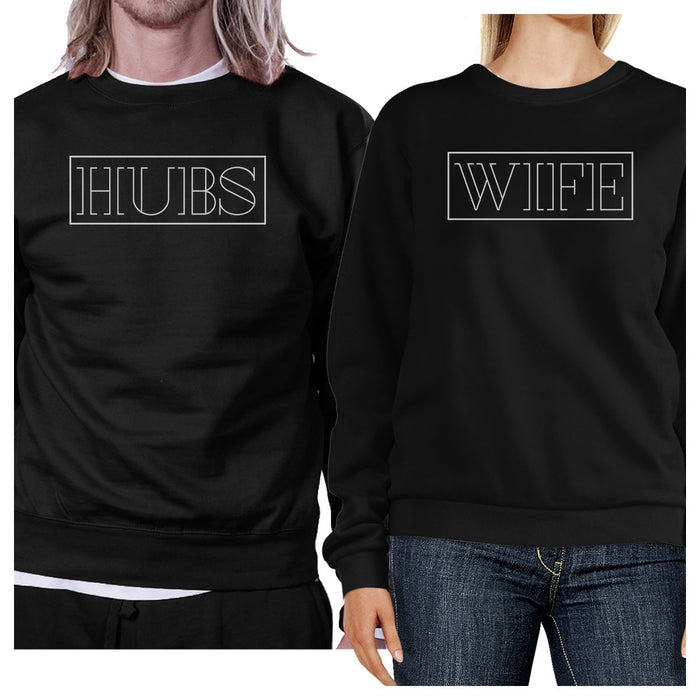 Hubs And Wife Matching Couple Black Sweatshirts